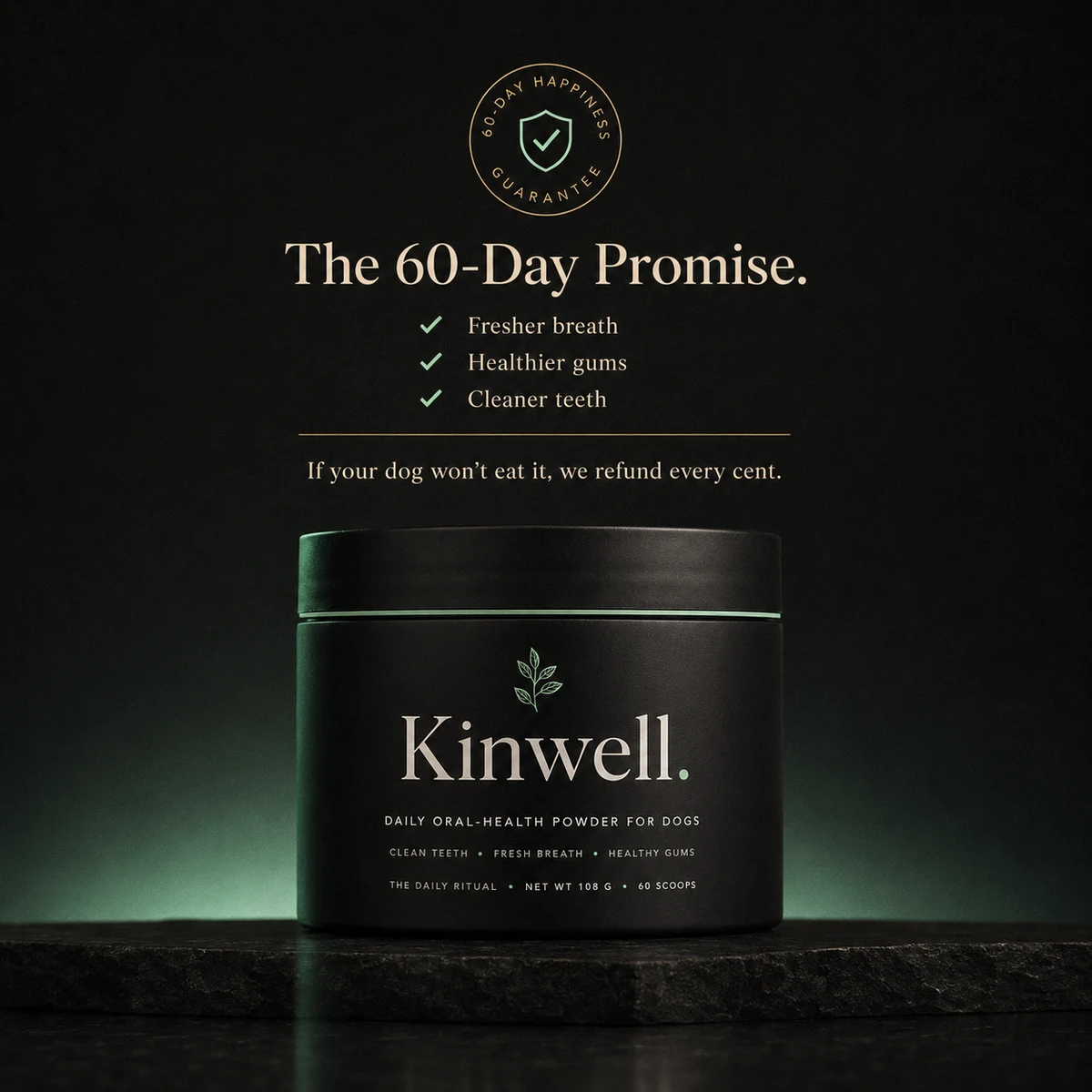 The 60-day promise: fresher breath, healthier gums, cleaner teeth, or every cent refunded; the Kinwell jar beneath the guarantee seal